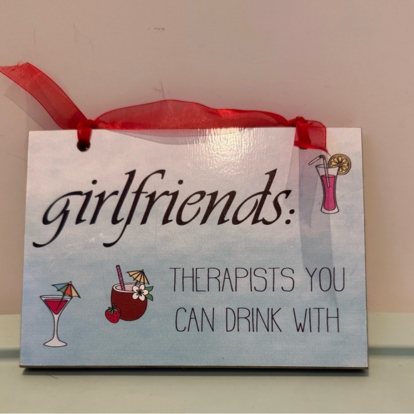 Other - Super Cute “Girlfriends: Therapists You Can Drink With” Sign - NWT